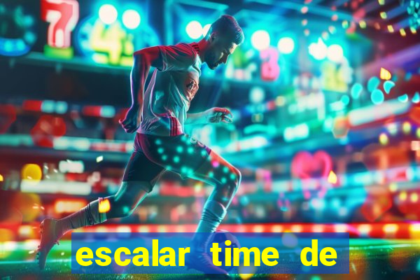 escalar time de futebol online